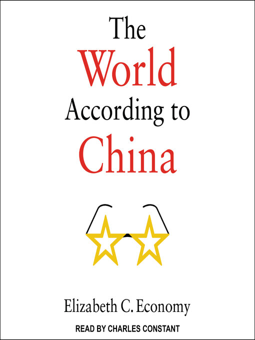 Title details for The World According to China by Elizabeth C. Economy - Wait list
